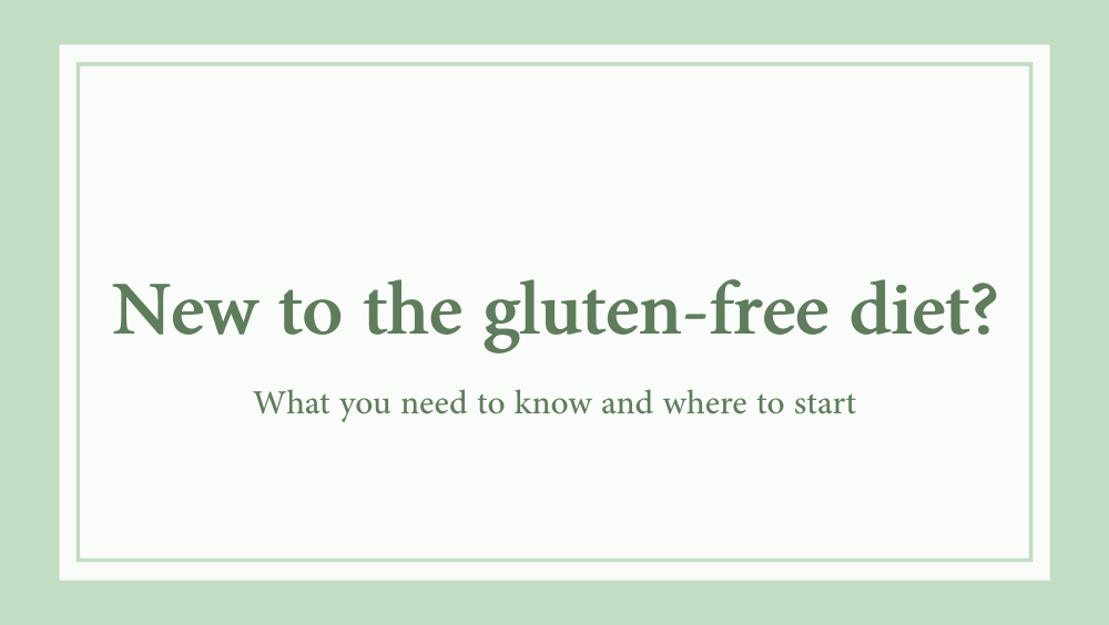 New to the gluten free diet?