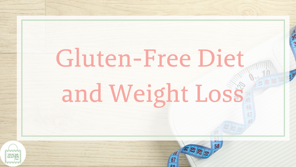 gluten free diet and weight loss treat me gluten free