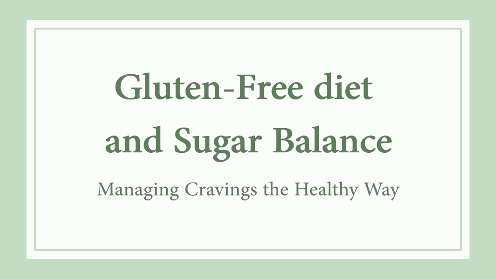 gluten free diet sugar balance
